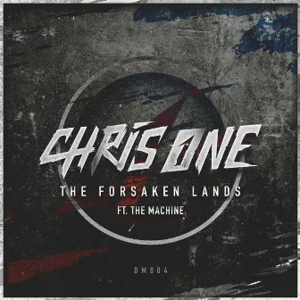 The Forsaken Lands by Chris One