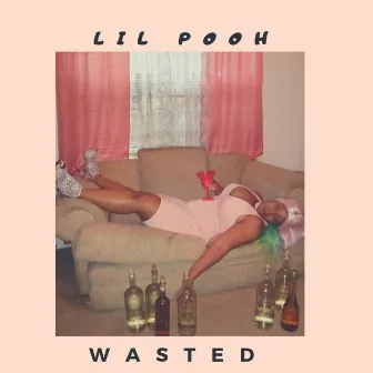 Wasted by Lil Pooh