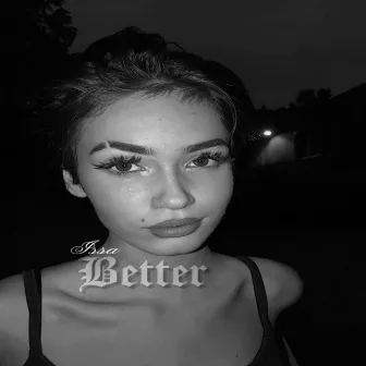 Better by Issa