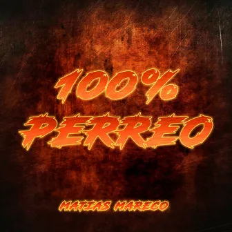 100% Perreo by Matias Mareco