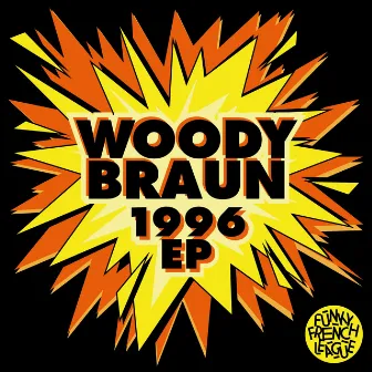 1996 - EP by Woody Braun