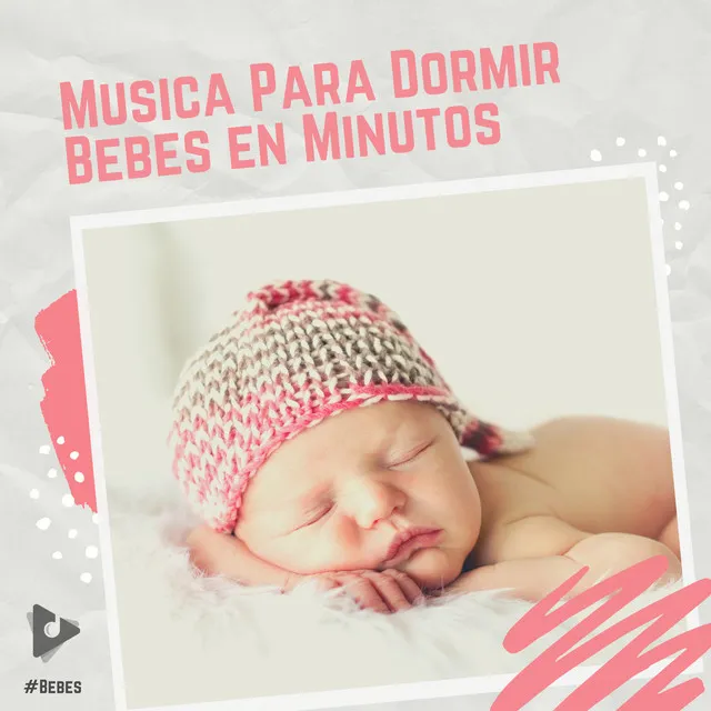 Musica Para Dormir Bebes en Minutos