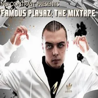 Famous Playaz Mixtape by Nu-Contrast