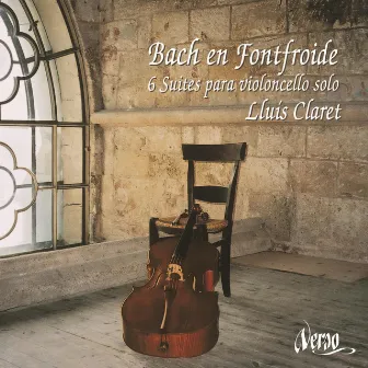 Bach en Fontfroide: 6 Suites para violoncelo solo by Lluis Claret