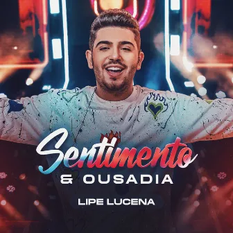 Sentimento E Ousadia by Lipe Lucena