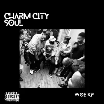 Charm City Soul by Woe Kp