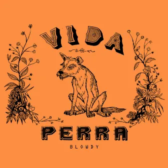 Vida Perra by Blowdy