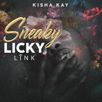 Sneaky Licky Link by Kisha Kay