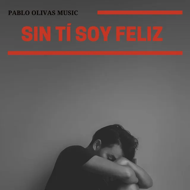 Sin Ti Soy Feliz