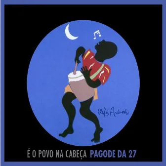 É o Povo na Cabeça by Pagode da 27