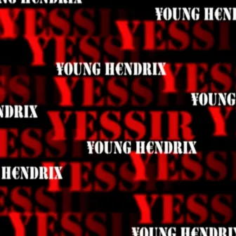 Yessir by Young Hendrix