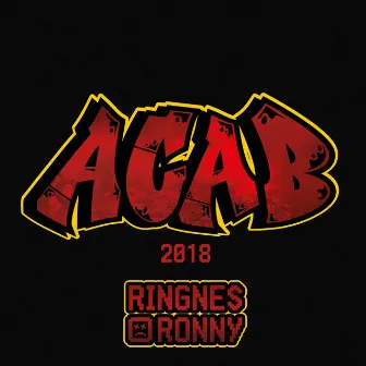 Acab 2018 (feat. Kandy King) by Ringnes-Ronny