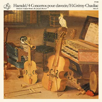 Händel: 4 Concertos for Keyboard and Orchestra by Huguette Grémy-Chauliac