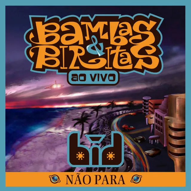 Bambas & Biritas: Não para (Live)