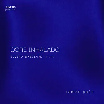 Ramón Paús: Ocre Inhalado by Ramón Paus