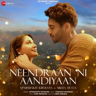 Neendraan Ni Aandiyaan by Aparshakti Khurana