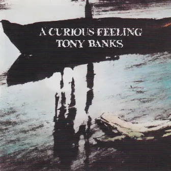 A Curious Feeling by Tony Banks