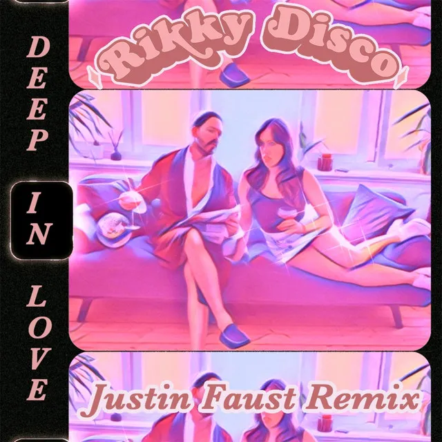 Deep In Love (Justin Faust Remix)