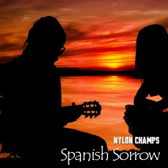 Spanish Sorrow by Nylon Champs