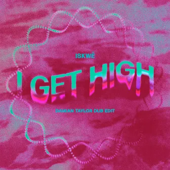 I Get High - Damian Taylor Dub Edit Remix by Damian Taylor