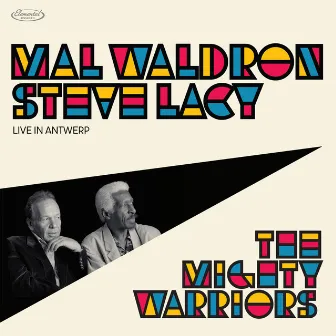 The Mighty Warriors: Live in Antwerp (Live) by Steve Lacy