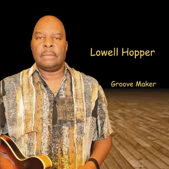 Groove Maker by Lowell Hopper