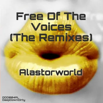 Free Of The Voices (The Remixes) by Alastorworld