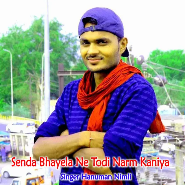 Senda Bhayela Ne Todi Narm Kaniya