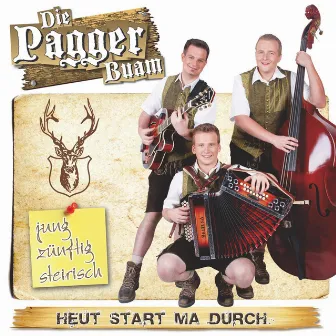 Heut start ma durch by Die Pagger Buam