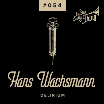 Delirium (Electro Swing) by Hans Wachsmann