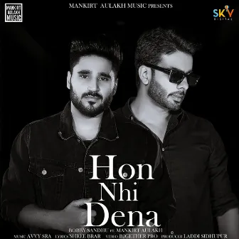 Hon Nhi Dena (feat. Mankirt Aulakh) by Bobby Sandhu