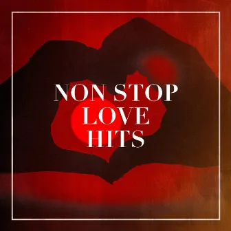 Non Stop Love Hits by 2016 Love Hits