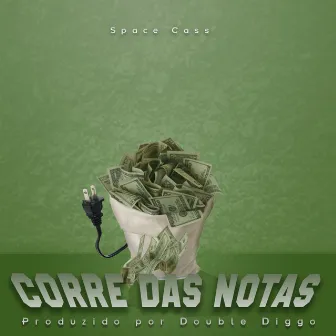 Corre das Notas by Space Cass