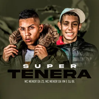 Super Tenera by MC Menor Da ZS