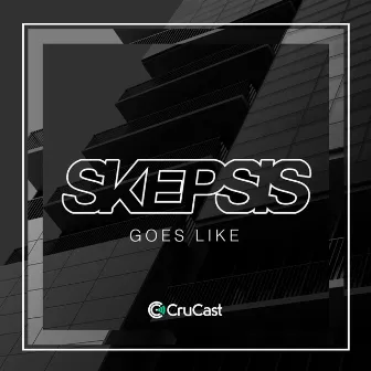 Goes Like by Skepsis