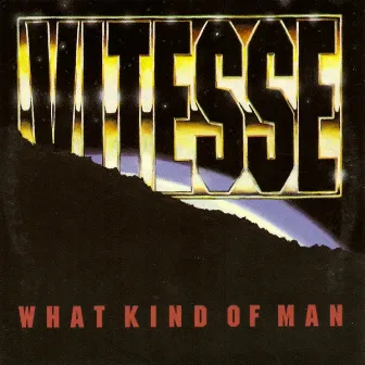 What Kind Of Men by Vitesse