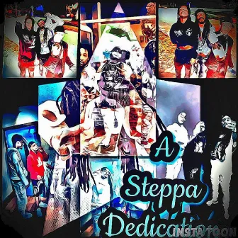 A Steppa Dedication by BiggSteppa Kash