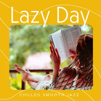 Lazy Day (Chilled Smooth Jazz) by Royal Blues New Town