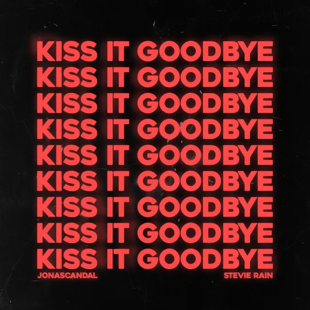 Kiss It Goodbye