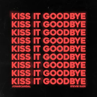 Kiss It Goodbye by JonasCandal