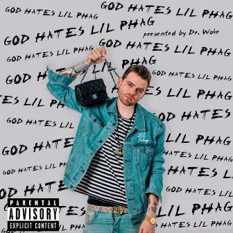 GOD HATES LIL PHAG by elijah daniel