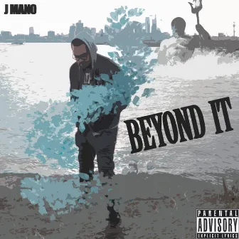 Beyond It by J Mano