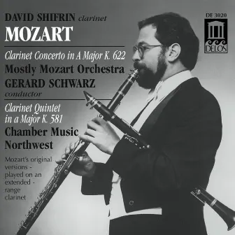 Mozart: Clarinet Concerto in A Major, K. 622 & Clarinet Quintet in A Major, K. 581 by David Shifrin