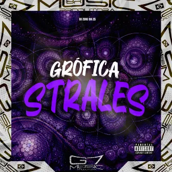 Grófica Strales by DJ Zuki da ZS