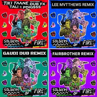 Soldiers of Fire (Remixes) by Tiki Taane