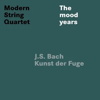 Bach: Kunst der Fuge by Modern String Quartet