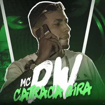 Catraca Gira by MC PW