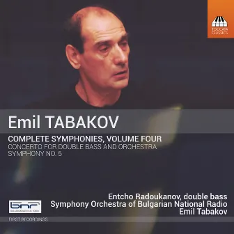 Emil Tabakov: Complete Symphonies, Vol. 4 by Entcho Radoukanov