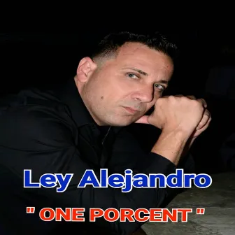 One Percent by Ley Alejandro