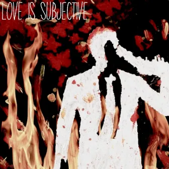 Love Is Subjective by Big Grizzy